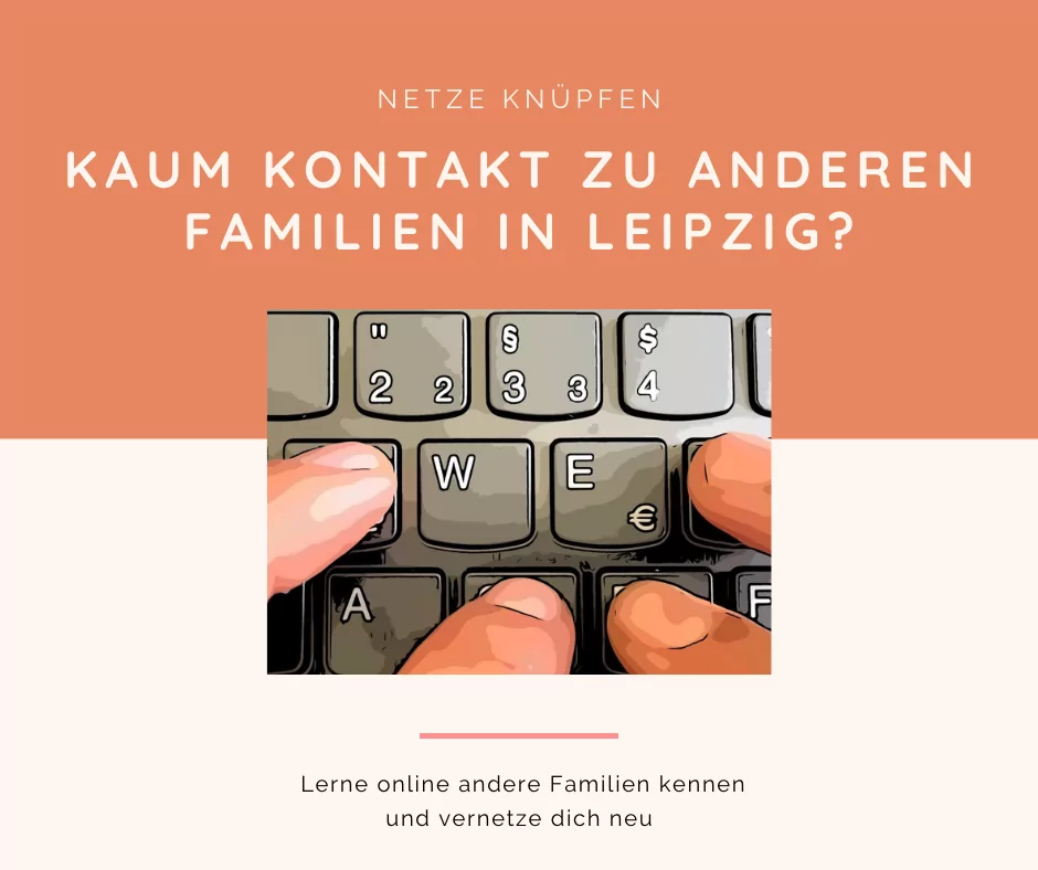 Netze knüpfen: Lerne online andere Familien kennen - FiZ Leipzig Netze knuepfen FAVORIT - FiZ Leipzig